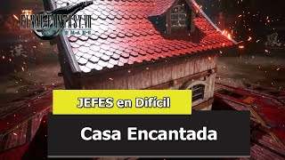 Final Fantasy Vii Remake Jefes En Difícil Casa Encantada