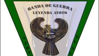 Banda de guerra leyenda atoto 20 jun 2026