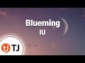 [TJ노래방] Blueming - IU / TJ Karaoke