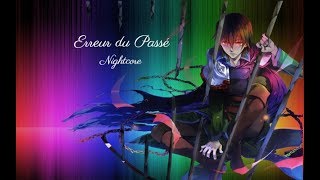 ★ Nightcore French ★  Erreur du passé