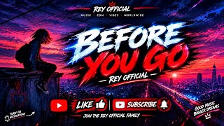 Download lagu Before you go - Rey  