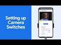 Camera Switches | How to get started