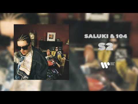 SALUKI & 104 — S2 | Official Audio