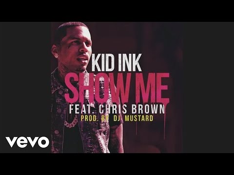 Kid Ink - Show Me (Audio) ft. Chris Brown