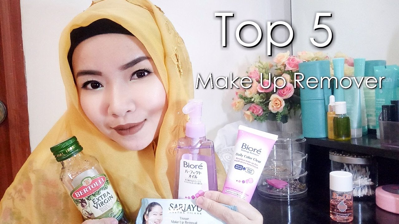 Top 5 Favorite Make Up Remover Biore Bio Oil Sari Ayu Etc