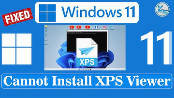 ✅ How To Fix Cannot Install XPS Viewer in Windows 11