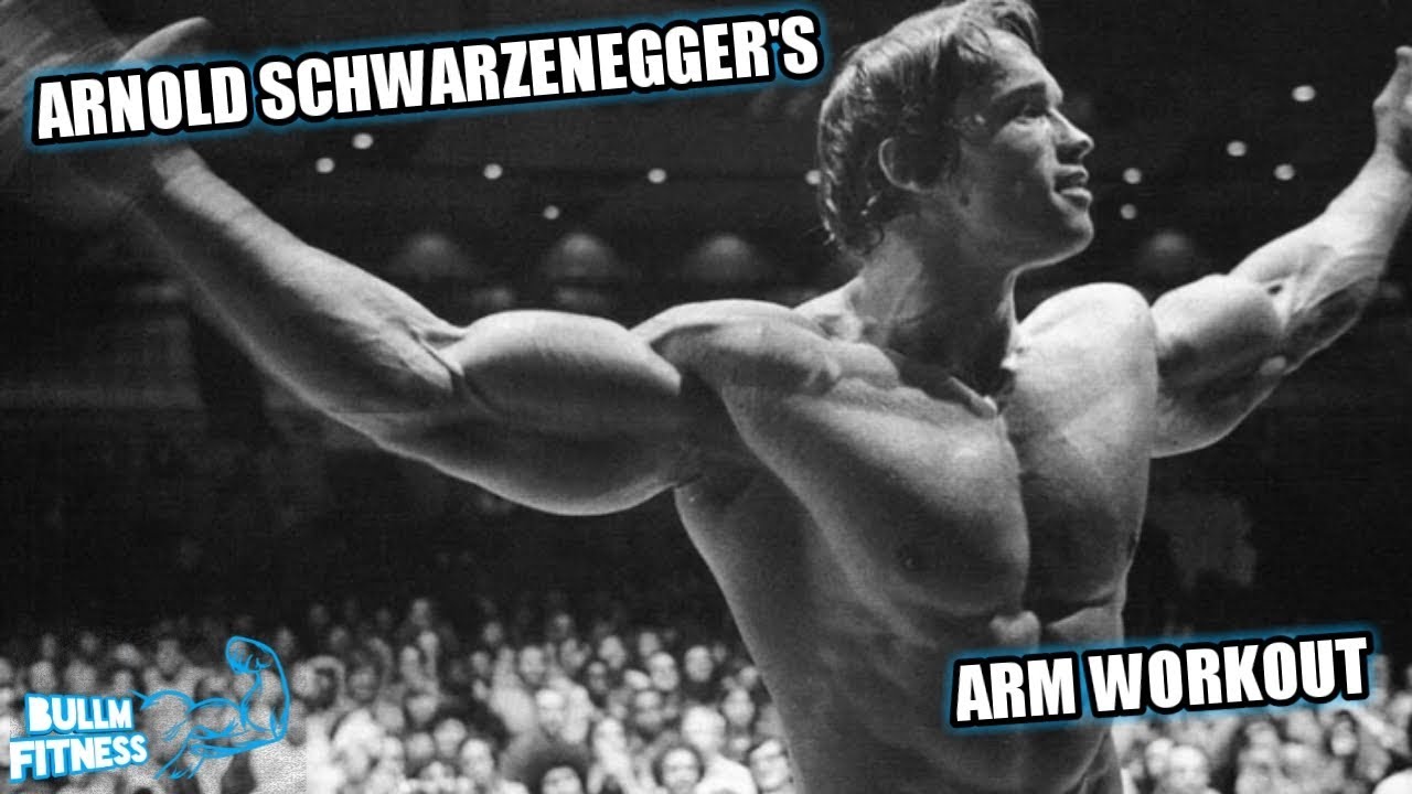 Arnold Schwarzenegger | Blueprint to Arms Workout | Bullm Fitness - YouTube