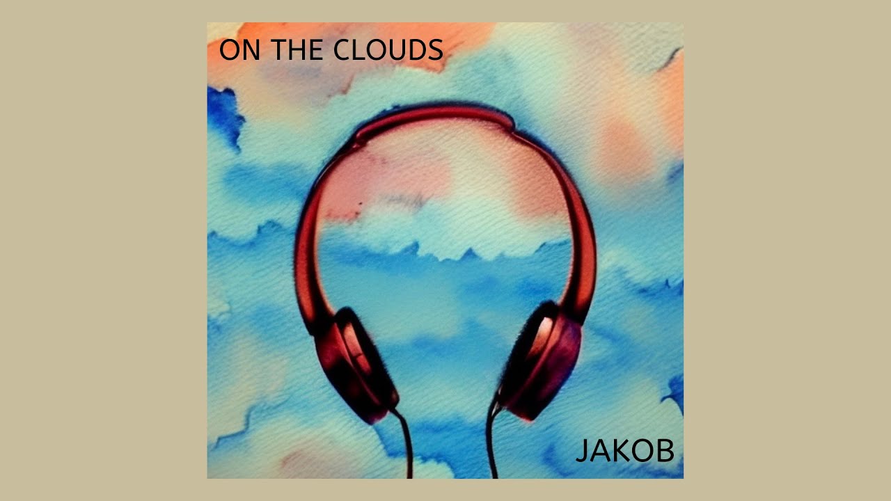 Obejrzyj On The Clouds - JAKOB w YouTube Obejrzyj On The Clouds - JAKOB w YouTube