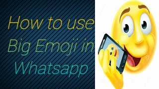 Whatsapp Big Emoji best size empji application 2017||Let You Know screenshot 5