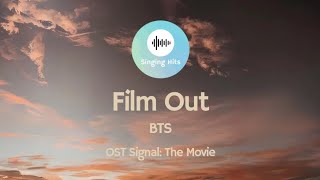 Film Out - BTS 'OST Signal: The Movie' | Lirik Lagu dan Terjemahan