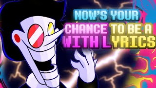 NOW'S YOUR CHANCE TO BE A WITH LYRICS | Deltarune Chapter 2 Cover | ft @ZacsRealm