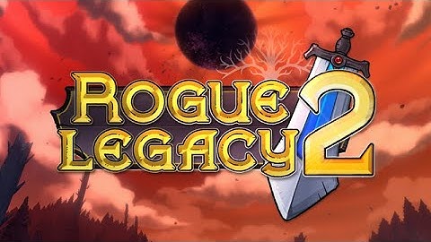 Rogue Legacy 2 -  Roguelite War Against Evil Across Generations!