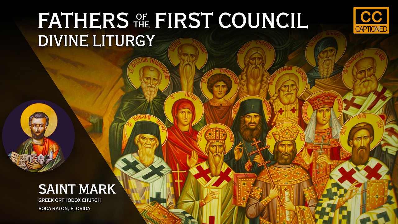 Holy Fathers of the First Ecumenical Council: Greek Orthodox Divine Liturgy, w/CC May 24, 2026