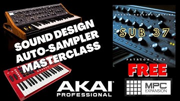 MPC Sound-design AUTO-Sampler MASTERCLASS FREE SUB37 EXPANSION