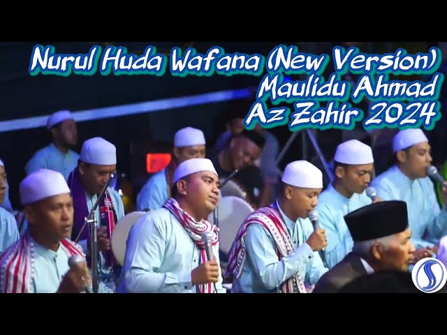 NURUL HUDA WAFANA (NEW VERSION) | MAULIDU AHMAD | AZ ZAHIR 2024 class=