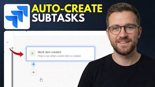 How to Auto Create Subtasks in Jira (Step By Step 2026)