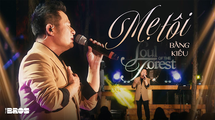 Mẹ Tôi - Bằng Kiều live at #souloftheforest