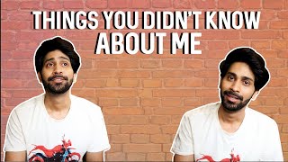 Things you didn't know about me | Ankush Bahuguna