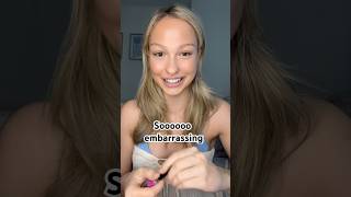 My Most Embarring Stories