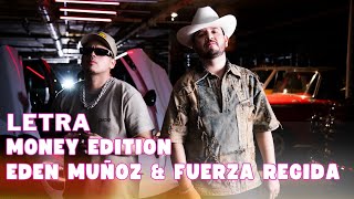 Eden Muñoz & Fuerza Regida - Money Edition Letra Oficial (Official Lyric Video)