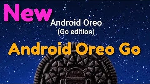 Android Oreo Go Edition