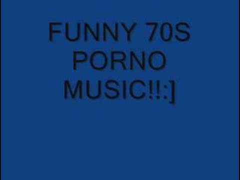 70s Funny Porn - FUNNY 70s PORNO MUSIC! - YouTube
