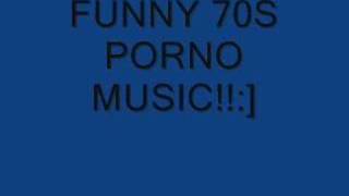 FUNNY 70s PORNO MUSIC!