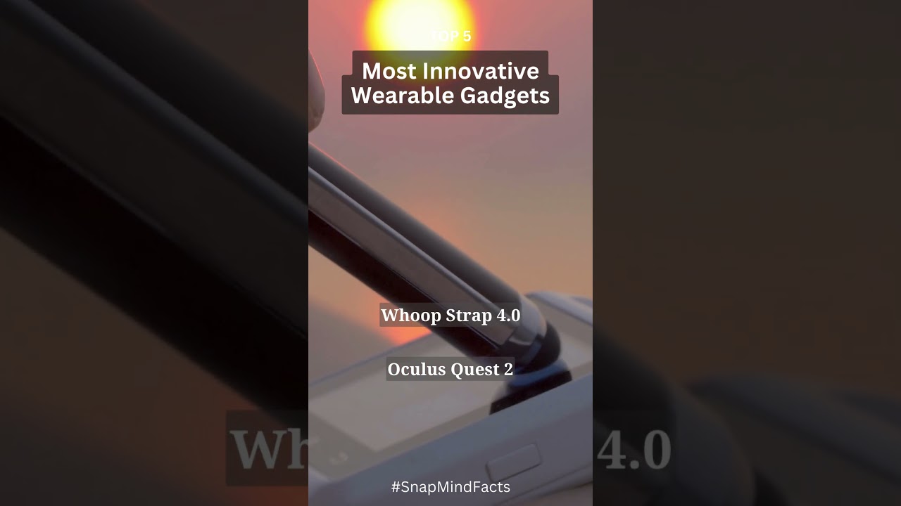 TOP 5: Wearable Gadgets. Test your knowledge now on SnapMindFacts. Do you know the answers?