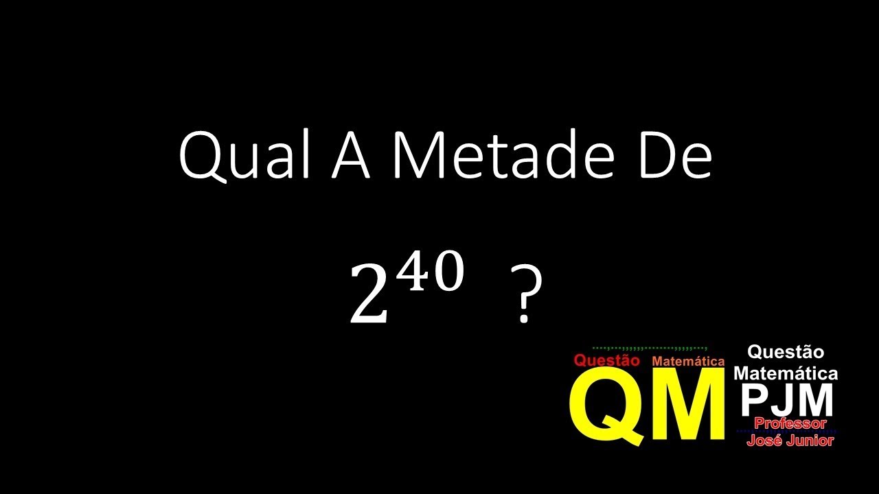 Pense rápido: Qual o dobro da metade de dois?