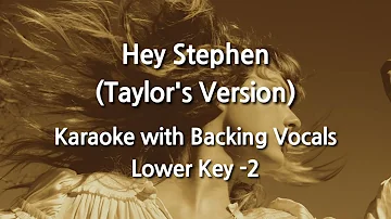 Hey Stephen (Taylor's Version) (Lower Key -2) Karaoke with Backing Vocals