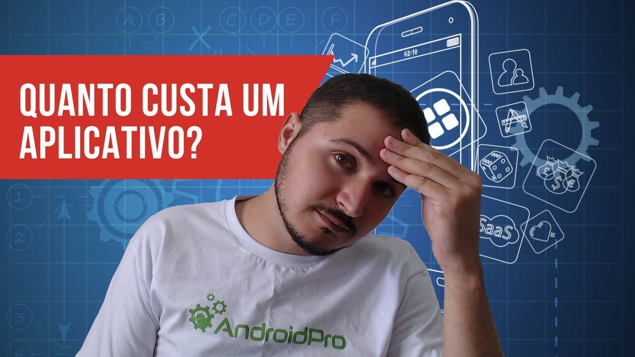 QUANTO CUSTA UM APLICATIVO? - YouTube