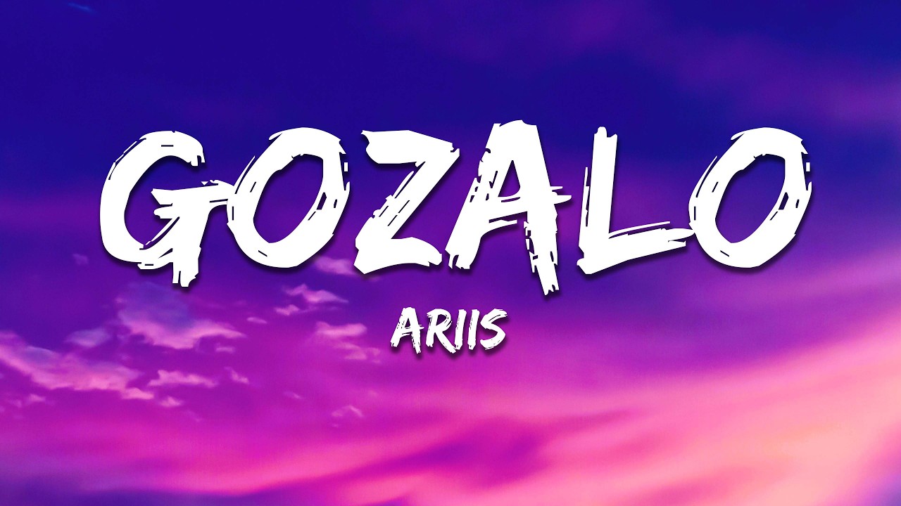 Ariis - GOZALO (Letra / Lyrics) - DailyWatch