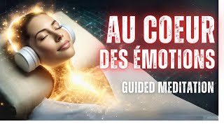La Puissance des Émotions : Un Voyage au Cœur de l'Énergie I MÉDITATION GUIDÉE I Hypnose du sommeil