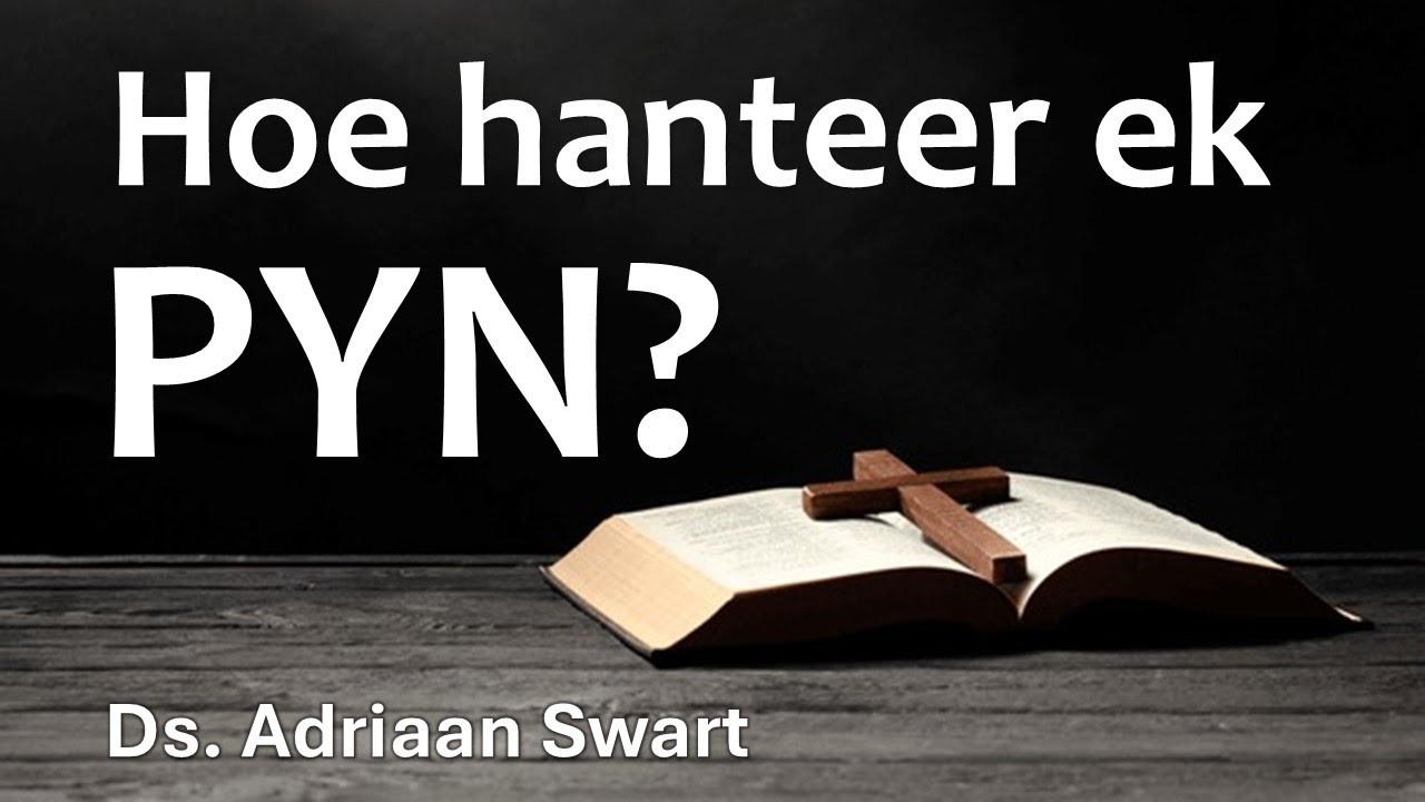 Hoe hanteer ek PYN?  |  Uit die Woord - Digitaal.