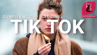 Olympis & Helion - Tik Tok. (Ft. Liinii) [] Resimi