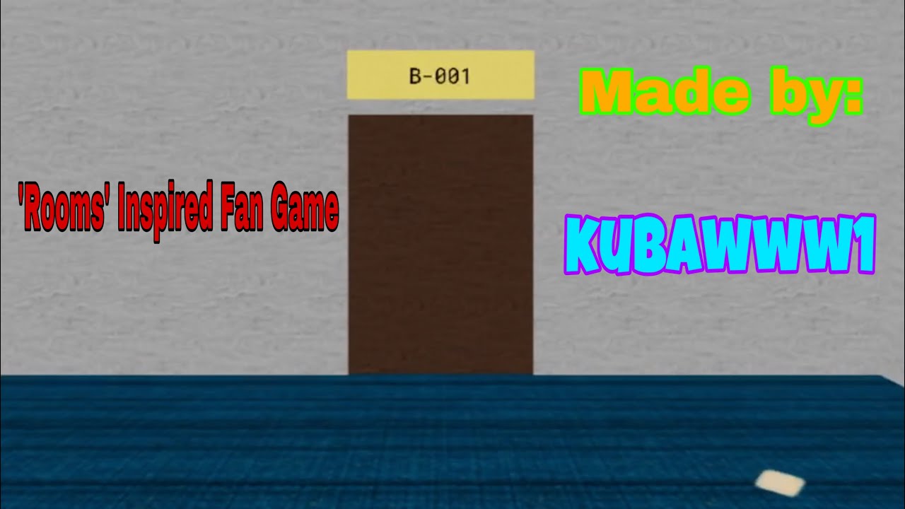 B-001 - A ‘Rooms’ Inspired Fan Game made by kubawww1 - Roblox