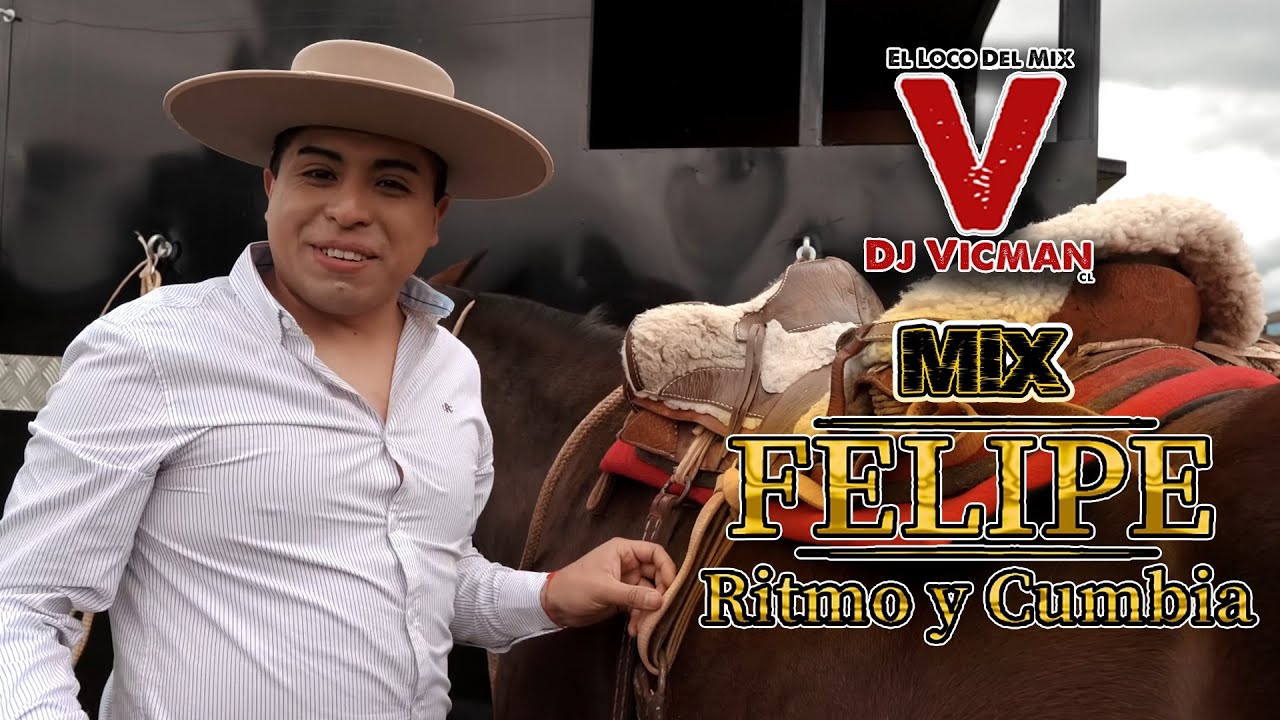 MIX FELIPE RITMO Y CUMBIA - Dj Vicman Chile