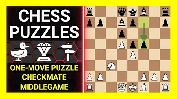 Chess Puzzles to Practice. Themes: One-move puzzle, Checkmate, Middlegame. Learn Chess