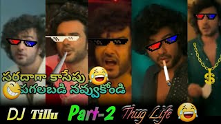 DJ Tillu Part-2 Thug Life |#DjTillu#thuglife |Telugu Comedy Punche Dialogues|#WhatsappStatus