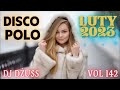 luty  2023 ✴  Najnowsze disco polo 2023 ✴ Składanka z nowościami ✴ Luty VOL 142 DJ DŻUSS