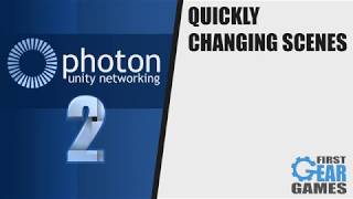 Photon Networking 2 - Quickly Changing Scenes