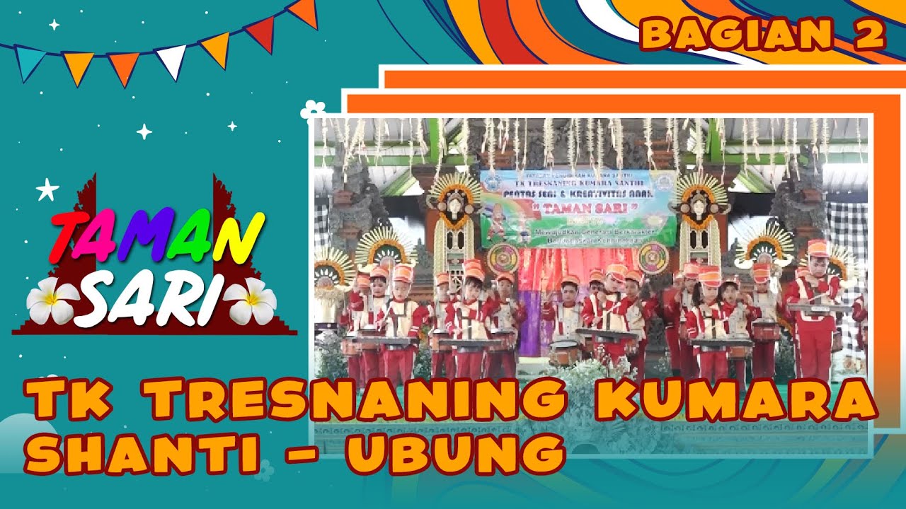 TK TRESNANING KUMARA SHANTI, UBUNG - BAGIAN 2 | TAMAN SARI