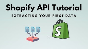 Shopify API Tutorial: Extracting Your First Data