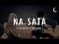 Na Sata Slowed Reverb Saudur Music Melody mp3