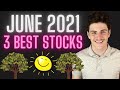 3 Best Stocks to BUY (June 2021)