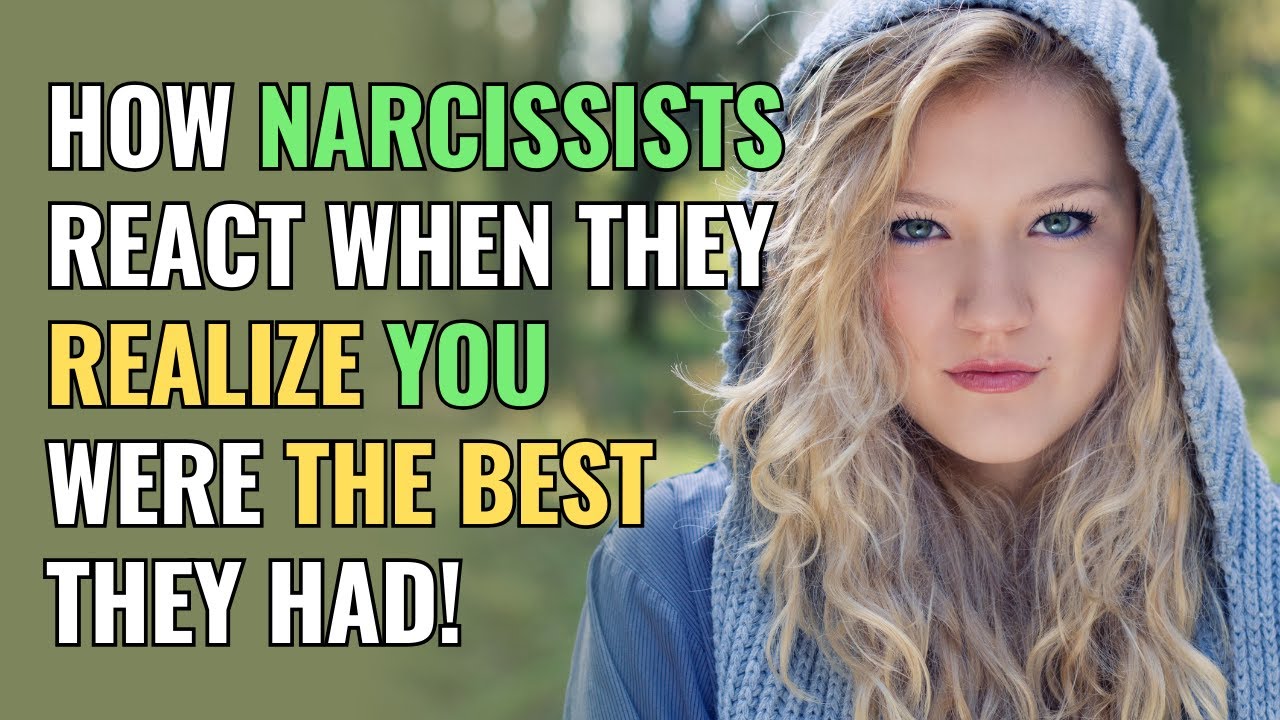How Narcissists React When They Realize You Were the Best They Had ...