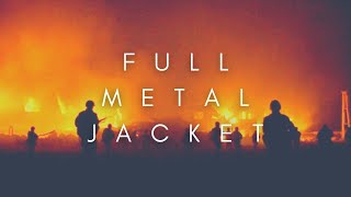 The Beauty Of Full Metal Jacket