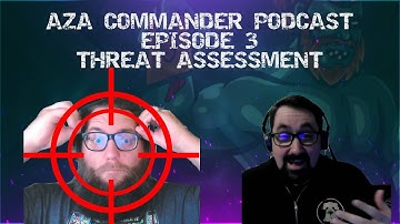 AZA Commander Podcast Ep 4 Threat Assessment