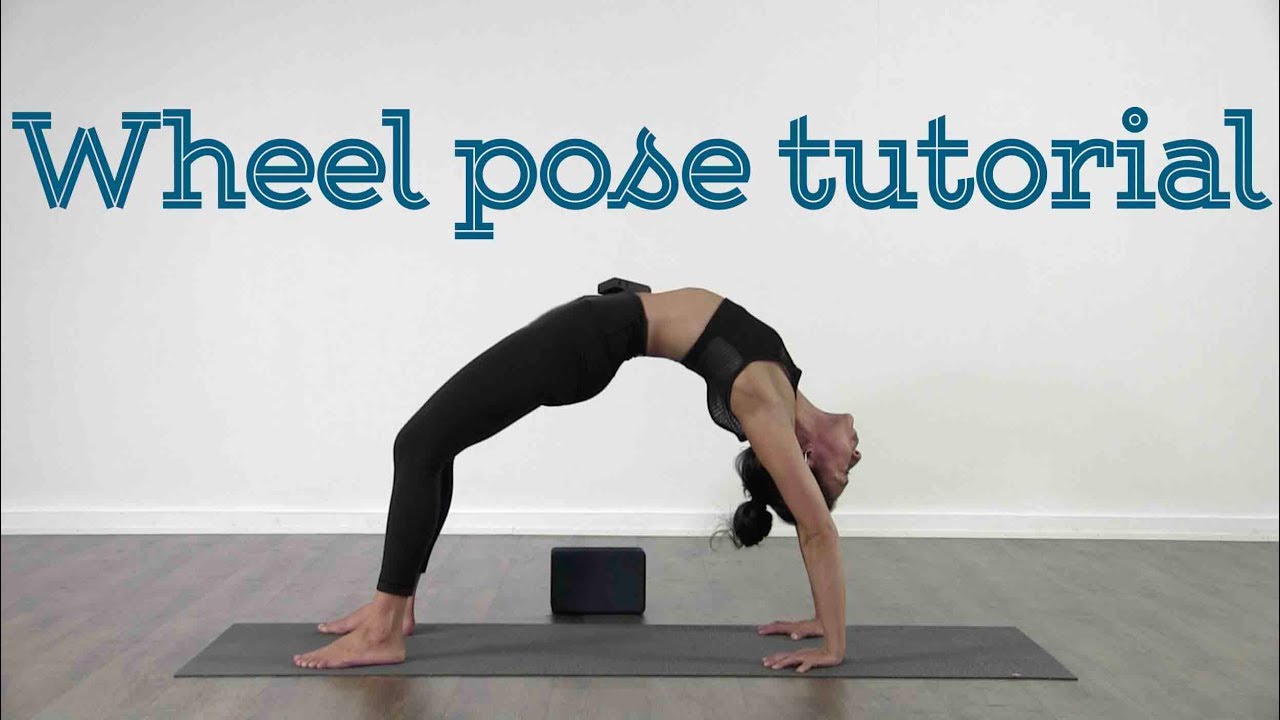 Wheel Pose Yoga Tutorial - Urdhva Dhanurasana For Beginners - YouTube
