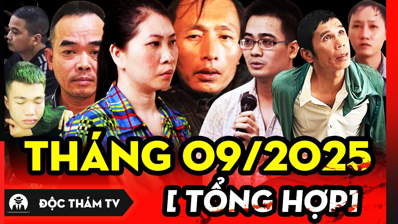 TỔNG HỢP ĐỘC THÁM TV MỚI NHẤT - THÁNG 9/2025 - KHÁM PHÁ NHỮNG VỤ ÁN ĐẶC BIỆT NGHIÊM TRỌNG